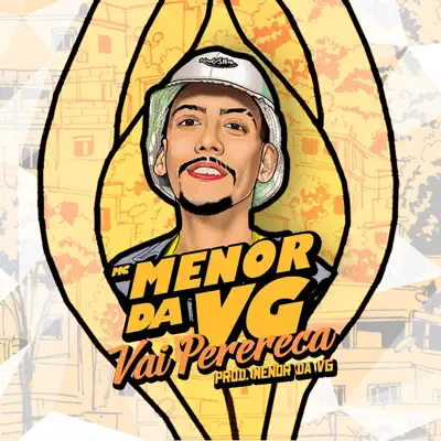 Vai Perereca - Single - MC Menor da VG