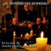 El Brindis Del Bohemio - David Ortiz Anglero