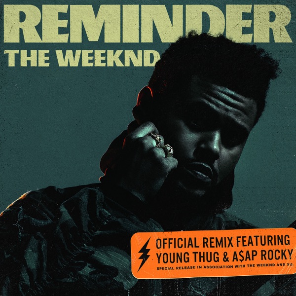 Reminder (Remix) [feat. A$AP Rocky & Young Thug] - Single - The Weeknd