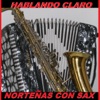 Nortenas Con Sax - Voy Hablar Mal De Ti