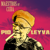 Maestros of Cuba 2 (Maestros of Cuba Pio Leyva) - Pío Leyva