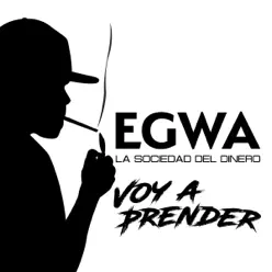 Voy a Prender - Single - Egwa Voy a Prender - Single - Egwa