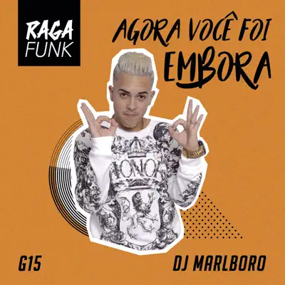 Agora Você Foi Embora - Single - Dj Marlboro