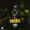 Mines (feat. Payroll Giovanni & Team Eastside Peezy) - Single album lyrics, reviews, download