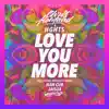 Love You More - EP album lyrics, reviews, download