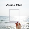 Vanilla Chill - Single