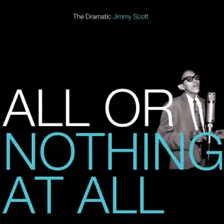 télécharger l'album Jimmy Scott - All Or Nothing At All The Dramatic Jimmy Scott