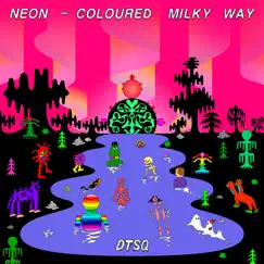 Neon-Coloured Milky Way by DTSQ album reviews, ratings, credits
