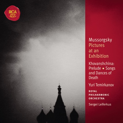Mussorgsky: Pictures at an Exhibition - Songs and Dances of Death - Khovanshchina - Royal Philharmonic Orchestra