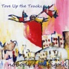 Tore Up the Tracks - Single