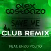 Stream & download Save Me (feat. Enzo Polito) [Club Remix] - Single