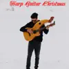 Harp Guitar Christmas - EP album lyrics, reviews, download