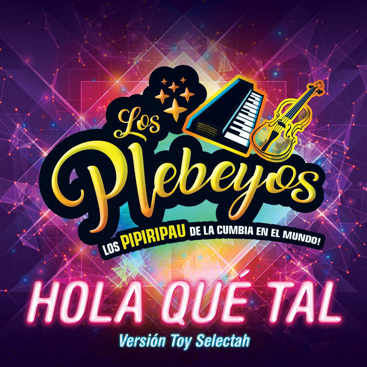 Hola Qué Tal (Versión Toy Selectah) - Single de Los Plebeyos en Apple Music