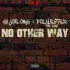 No Other Way (feat. Polyester the Saint) - Single album lyrics, reviews, download