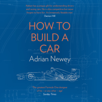 Adrian Newey - How to Build a Car (Unabridged) artwork