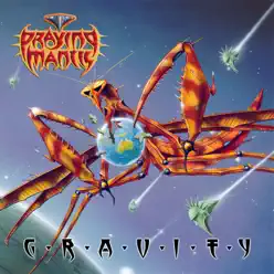 Gravity - Praying Mantis Gravity - Praying Mantis