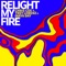 Relight My Fire (feat. Trey Lorenz & Inaya Day) - Chris Cox lyrics