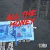 All the Money - Single album lyrics, reviews, download