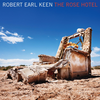 Robert Earl Keen - The Rose Hotel artwork
