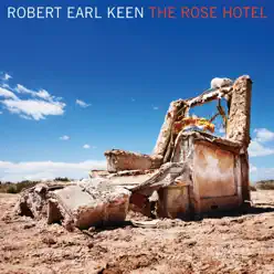 The Rose Hotel - Robert Earl Keen