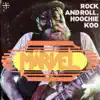 Rock and Roll, Hoochie Koo (feat. Honeymoon Disease) - Single album lyrics, reviews, download