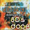 80's Dope (feat. Mistah F.A.B.) - Mob Fam Ent lyrics