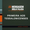 Bíblia Falada - Primeira aos Tessalonicenses - A Mensagem - EP