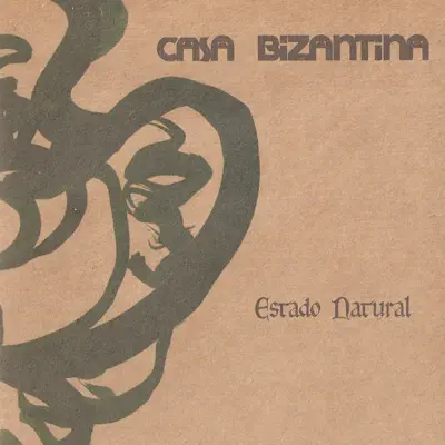 Estado Natural - Casa Bizantina Estado Natural - Casa Bizantina