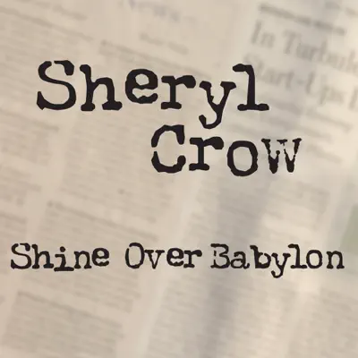Shine Over Babylon - Single - Sheryl Crow