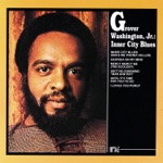 Grover Washington, Jr. - Inner City Blues (Make Me Wanna Holler)