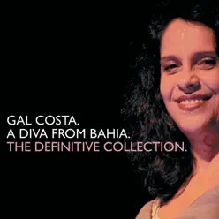 A Diva from Bahia - The Definitive Collection - Gal Costa