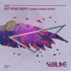 Stream & download Get Your Body (Thomaz Krauze Remix) - Single