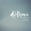 Dilemma (feat. Taylor Manns) - Single album lyrics, reviews, download