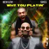 Why You Playin' (feat. Solo Lucci) - Single album lyrics, reviews, download