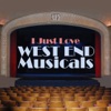 I Just Love West End Musicals