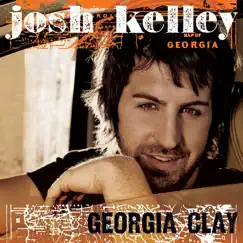 Georgia Clay by Josh Kelley album reviews, ratings, credits