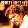 Pentti Hietanen - Kyynelten Kiertorata (Remaster)