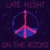 Late Night on the Rocks (feat. Amanda Bergman) - Single album lyrics, reviews, download