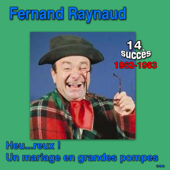 14 succès 1962-1963: Heu...reux !, Un mariage en grandes pompes,... - Fernand Raynaud