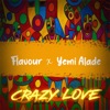 Crazy Love (feat. Yemi Alade) - Single