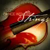 Dance with the Strings album lyrics, reviews, download