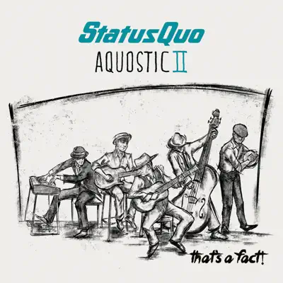 Aquostic II – That’s a Fact! - Status Quo