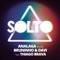 Solto (feat. Bruninho & Davi & Thiago Brava) - ANALAGA & Bruninho & Davi lyrics