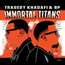 Immortal Titans - Tragedy Khadafi Immortal Titans - Tragedy Khadafi