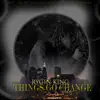 Stream & download Things Go Change