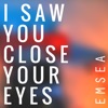 I Saw You Close Your Eyes - Single artwork
