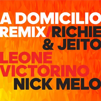 A Domicilio (feat. Leone Victorino & Nick Melo) [Remix] - Single - Richie & Jeito