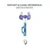 Metropolis (From "Ratchet and Clank") [Orchestrated] - Single album lyrics, reviews, download