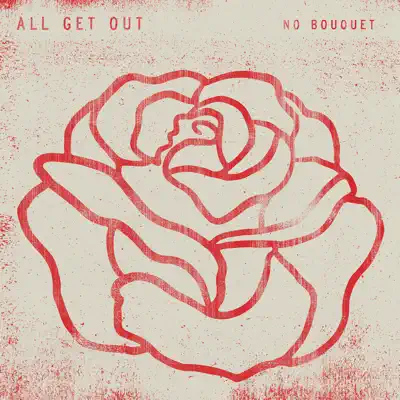 No Bouquet - All Get Out