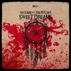 Sweet Dreams - Single by Requiem & The Pitcher album reviews, ratings, credits